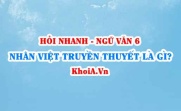 Nhân vật truyền thuyết là gì? Có đặc điểm gì? Thường xuất...